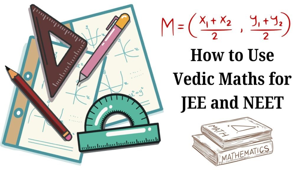 How to Use Vedic Maths for JEE and NEET